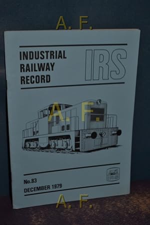 Bild des Verkufers fr The Industrial Railway Record, No 83, December 1979. zum Verkauf von Antiquarische Fundgrube e.U.