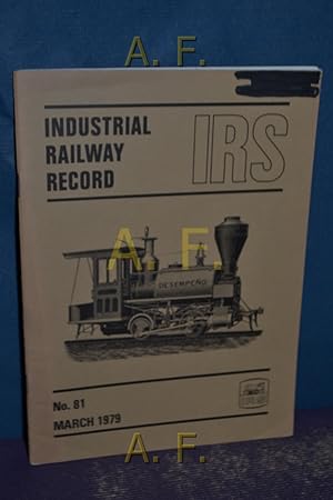 Immagine del venditore per The Industrial Railway Record, No 81, March 1979. venduto da Antiquarische Fundgrube e.U.