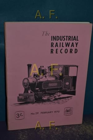 Bild des Verkufers fr The Industrial Railway Record, No 29, February 1970. zum Verkauf von Antiquarische Fundgrube e.U.
