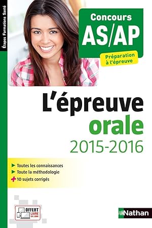 l'épreuve orale 2015-2016 ; concours AS/AP ; préparation à l'épreuve (édition 2015)