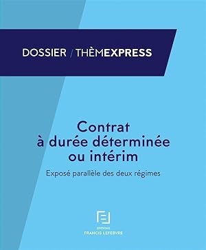 contrat à durée déterminée ou intérim ; exposé parallèle de deux régimes