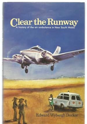 Clear the Runway - History of air ambulance in New South Wales - author signed
