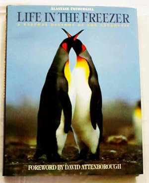 Bild des Verkufers fr Life In The Freezer. A Natural History of The Antarctic. zum Verkauf von Adelaide Booksellers