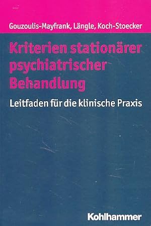 Immagine del venditore per Kriterien stationrer psychiatrischer Behandlung. Ein Leitfaden fr die klinische Praxis. venduto da Fundus-Online GbR Borkert Schwarz Zerfa