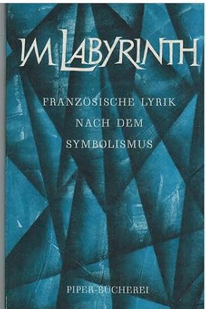 Imagen del vendedor de Im Labyrinth. Franzsische Lyrik nach dem Symbolismus. Piper-Bcherei Nr. 133. a la venta por Antiquariat Appel - Wessling