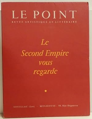 Le Point revue artistique et littéraire. Le Second Empire vous regarde. n° 53 - 54 janvier 1958.