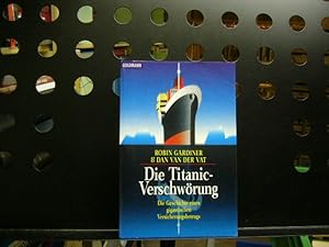 Seller image for Die Titanic-Verschwrung for sale by Antiquariat im Kaiserviertel | Wimbauer Buchversand