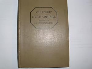 DREHKREISEL Deutsch von August Walzel. Volkstümlicher Vortrag, gehalten in einer Versammlung "Bri...