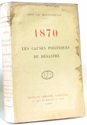 Bild des Verkufers fr 1870 les causes politiques du dsastre zum Verkauf von crealivres