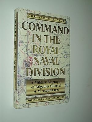 Bild des Verkufers fr Command In The Royal Naval Division: A Military Biography of Brigadier General A M Asquith zum Verkauf von Rodney Rogers