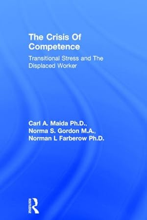 Seller image for Crisis of Competence : Transitional Stress and the Displaced Worker for sale by GreatBookPrices