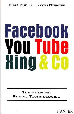 Bild des Verkufers fr Facebook, YouTube, Xing & Co. Gewinnen mit social technologies. zum Verkauf von Antiquariat Jenischek