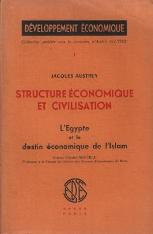 Seller image for Structure economique et civilisation / l'egypte et le destin economique de l'islam for sale by librairie philippe arnaiz