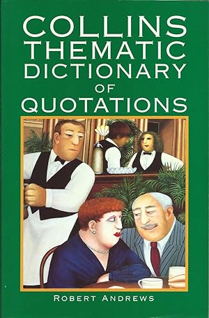 Bild des Verkufers fr Collins Thematic Dictionary of Quotations zum Verkauf von Delph Books PBFA Member