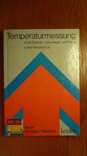 Temperaturmessung in der Technik - Grundlagen und Praxis - Kontakt + Studium - Band 9.
