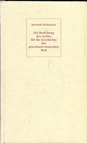 Image du vendeur pour Die Bedeutung des Geldes fr die Geschichte der griechisch-rmischen Welt. Anhang: Welche Folgen hatte der Gebrauch der Schrift. mis en vente par Antiquariat am Flughafen