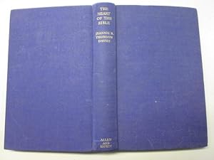 Bild des Verkufers fr The Heart of the Bible. by Jeannie B. Thomson Davies, One Volume Edition. zum Verkauf von Goldstone Rare Books