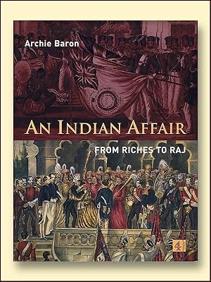 An Indian Affair: From Riches to Raj