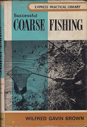 Seller image for SUCCESSFUL COARSE FISHING. By Wilfred Gavin-Brown. for sale by Coch-y-Bonddu Books Ltd