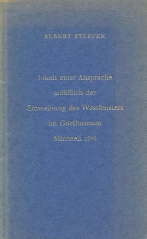 Inhalte einer Ansprache anläßlich der Einweihung des Westfensters im Goetheanum Michaeli 1945.
