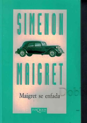 Maigret se enfada. Traducción de Ignacio Vidal-Folch.