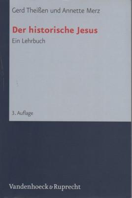 Bild des Verkufers fr Der historische Jesus : ein Lehrbuch. zum Verkauf von Galerie Joy Versandantiquariat  UG (haftungsbeschrnkt)