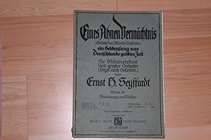 Image du vendeur pour Eines Ahnen Vermchtnis (Gedicht von Martin Vollmer) ein Heldengesang aus Deutschlands grter Zeit fr Mnnnerchor und groes Orchester (Orgel nach Belieben.) von Ernst H. Seyffardt Werk 34, Klavierauszug und Tonsetzer. mis en vente par Bockumer Antiquariat Gossens Heldens GbR