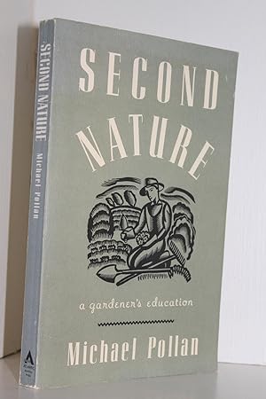 For nylig Plante træer Evne michael pollan - second nature gardeners education - First Edition -  AbeBooks