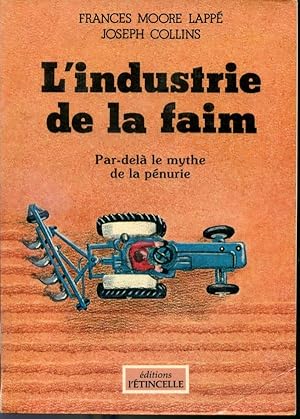 Imagen del vendedor de L'industrie de la faim - Par-del le mythe de la pnurie a la venta por Librairie Le Nord