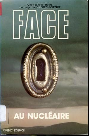 Imagen del vendedor de Face au nuclaire a la venta por Librairie Le Nord
