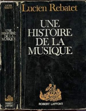 Bild des Verkufers fr UNE HISTOIRE DE LA MUSIQUE zum Verkauf von Le-Livre