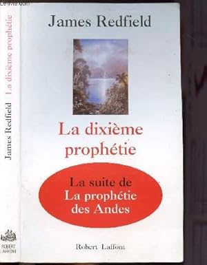 Seller image for LA DIXIEME PROPHETIE - LA SUITE DE LA PROPHETIE DES ANDES for sale by Le-Livre