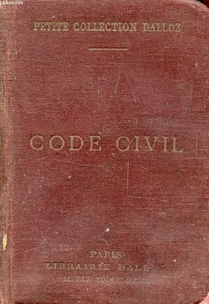 Seller image for CODE CIVIL, Annot d'aprs la Doctrine et la Jurisprudence, Avec Renvois aux Ouvrages de MM. DALLOZ for sale by Le-Livre