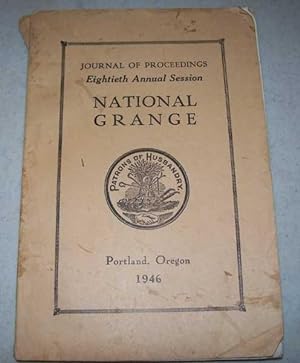 Imagen del vendedor de Journal of Proceedings of the National Grange of the Patrons of Husbandry: Eighth Annual Session 1946 a la venta por Easy Chair Books