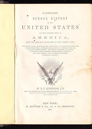 Bild des Verkufers fr Illustrated School History of the United States and the Adjacent Parts of America, From the Earliest Discoveries to the Present Time:(etc) zum Verkauf von Quercus Rare Books