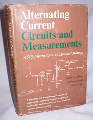 Seller image for Alternating Current; Circuits and Measurements; A Self-Instructional Programed Manual for sale by Dave Shoots, Bookseller