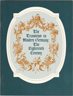 Bild des Verkufers fr The Transition to Modern Germany: The Eighteenth Century zum Verkauf von Kaaterskill Books, ABAA/ILAB