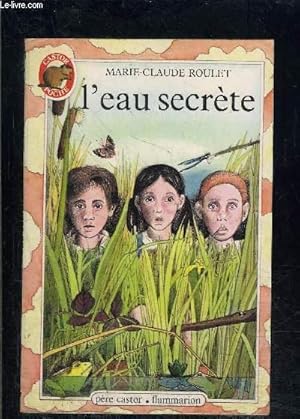Bild des Verkufers fr L EAU SECRETE- PERE CASTOR N3 zum Verkauf von Le-Livre