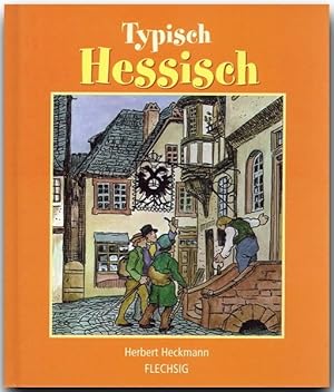 Imagen del vendedor de Typisch Hessisch a la venta por Antiquariat Armebooks