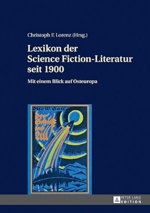 Bild des Verkufers fr Lexikon der Science Fiction-Literatur seit 1900 : Mit einem Blick auf Osteuropa zum Verkauf von AHA-BUCH GmbH