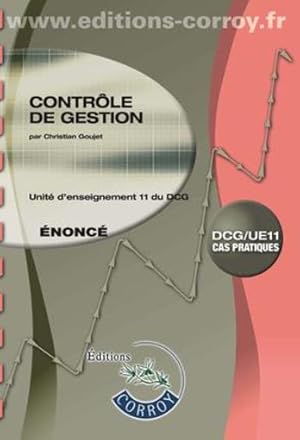 contrôle de gestion ; énoncé ; unité d'enseignement 11 du DCG ; cas pratiques (8e édition)