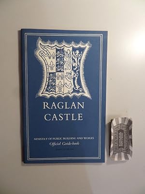 Seller image for Raglan Castle. [Ministry of Public Building and Works ancient Monuments and historic Buildings]. for sale by Druckwaren Antiquariat