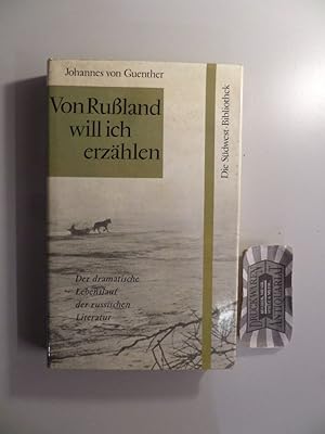 Seller image for Von Ruland will ich erzhlen. Der dramatische Lebenslauf der russischen Literatur. for sale by Druckwaren Antiquariat