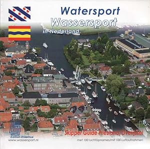 Watersport / Wassersport in Nederland. Skipper Guide Friesland/Overijssel met 100 luchtopnames / ...