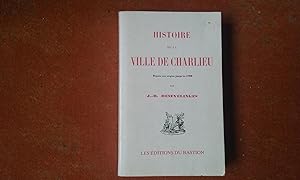 Histoire de la ville de Charlieu. Depuis son origine jusqu'en 1789