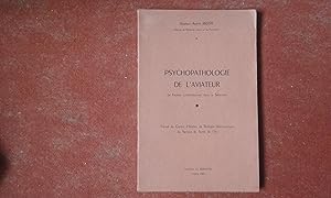 Psychopathologie de l'aviateur. Le Facteur constitutionnel de la Sélection - Travail du Centre d'...