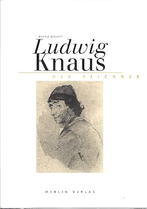 Bild des Verkufers fr Ludwig Knaus, der Zeichner Begleitend zu den Ausstellungen im Landesmuseum fr Kunst und Kulturgeschichte Oldenburg, in der Stdtischen Galerie Aschaffenburg und im Museum Bad Arolsen 2001 bis 2003 zum Verkauf von Antiquariat Lcke, Einzelunternehmung