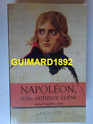 Imagen del vendedor de Napolon Une enfance Corse a la venta por Librairie Michel Giraud