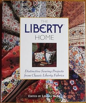 Image du vendeur pour The Liberty Home:Distinctive Sewing Projects from Classic Liberty Fabrics mis en vente par CHAPTER TWO