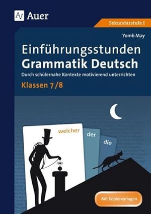 Bild des Verkufers fr Einfhrungsstunden Grammatik Deutsch Klassen 7-8 : Durch schlernahe Kontexte motivierend unterrichten zum Verkauf von AHA-BUCH GmbH